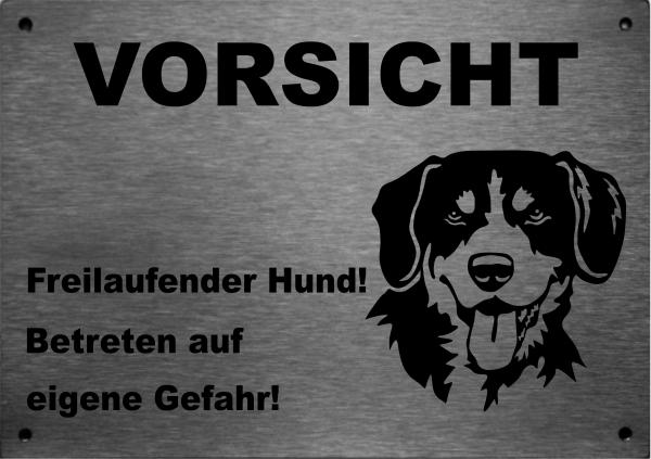 Edelstahl Warnschild Entlebucher Sennenhund VORSICHT Freilaufender Hund! Betreten auf eigene Gefahr!